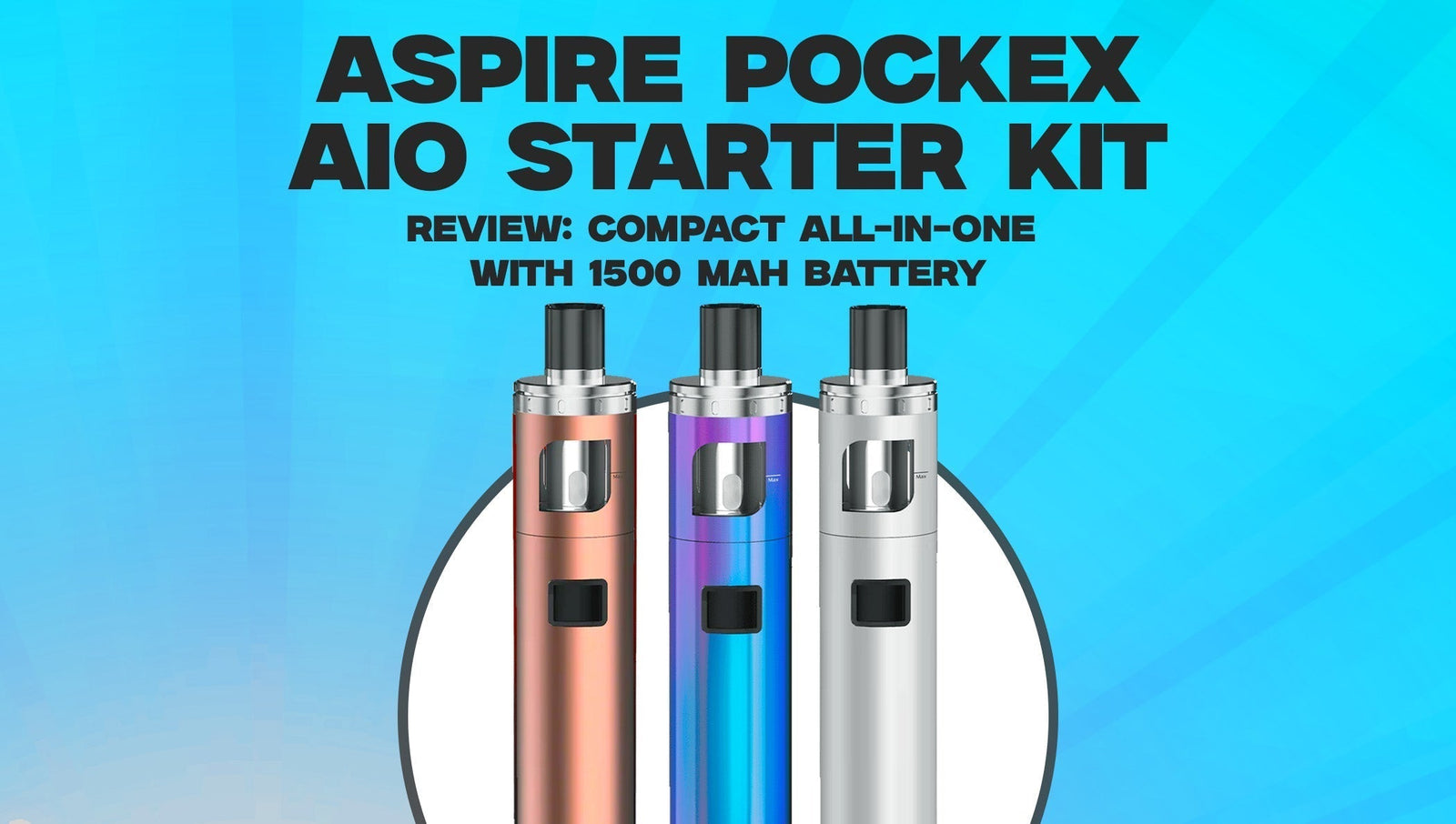 Aspire Pocketx AIO starter kit Vapeuniverse Blog Cover